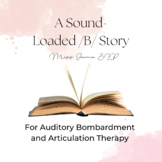 Auditory Bombardment: Sound-Loaded /B/ Story