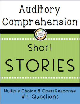 Preview of Auditory Comprehension Short Stories: Wh- Questions