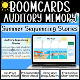 Auditory Memory - Sequencing - Summer Theme Stories - Boom Cards