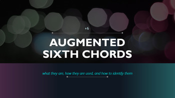 Preview of Augmented Sixth Chords- Lesson Powerpoint (great for virtual learning!)