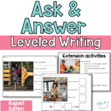 August Ask and Answer Writing - 2 levels WH Questions, Inf