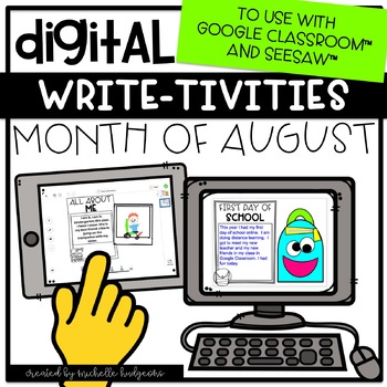 Preview of August Back to School Writing for Google Classroom™ &Seesaw™ | Distance Learning