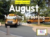 August Digital Morning Meeting/ Morning Work Google Slides