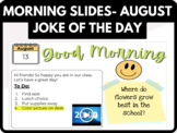 August Good Morning Slides (with Joke of the Day)