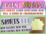 August Origami SHIRTS! Get Crafty and be encouraged with s