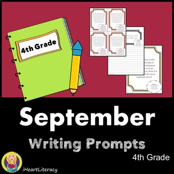 Writing Prompts September 4th Grade Common Core by iHeartLiteracy