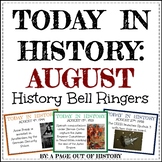August Today in History Bell Ringers EDITABLE