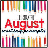 August Holidays and Back to School Writing Prompts for Spe