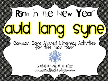 Preview of Auld Lang Syne [Common Core Aligned Literacy Activities for the New Year]