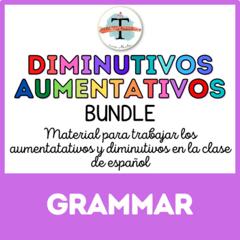 Preview of Aumentativos Diminutivos | Aumentative Diminutive in Spanish | BUNDLE