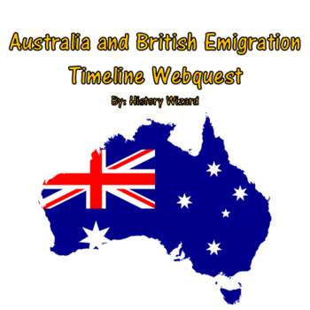 Preview of Australia and British Emigration Timeline Webquest