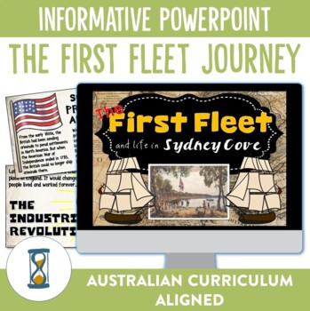 Preview of Australian Curriculum 8.4 - The First Fleet Informative Powerpoint