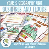 Australian Curriculum 8.4 Year 5 Geography Unit - Bushfires and Floods