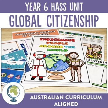 Preview of Australian Curriculum 8.4 Year 6 HASS Unit - Global Citizenship