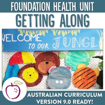 Preview of Australian Curriculum 8.4 and 9.0 Foundation Health Unit - Getting Along