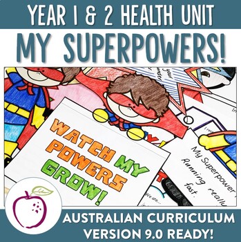Preview of Australian Curriculum 8.4 and 9.0 Year 1&2 Health Unit - What's My Superpower?