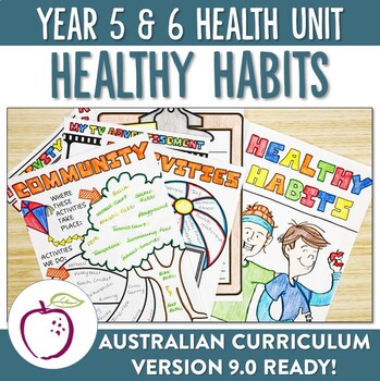 Preview of Australian Curriculum 8.4 and 9.0 Year 5&6 Health Unit - Healthy Habits