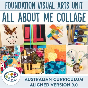 Preview of Australian Curriculum 9.0 Foundation Visual Arts Unit - All About Me Collages