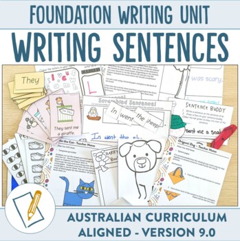 Preview of Australian Curriculum 9.0 Foundation Writing Unit Writing Sentences