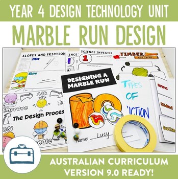 Preview of Australian Curriculum 9.0 Year 4 Design and Technology Unit Marble Run