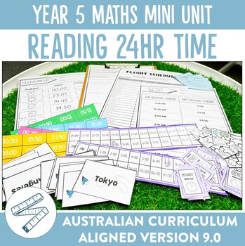 Preview of Australian Curriculum 9.0 Year 5 Maths Unit 24hr Time