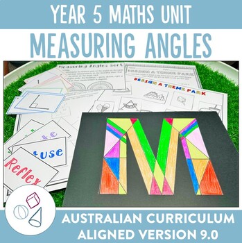 Preview of Australian Curriculum 9.0 Year 5 Maths Unit Measuring Angles
