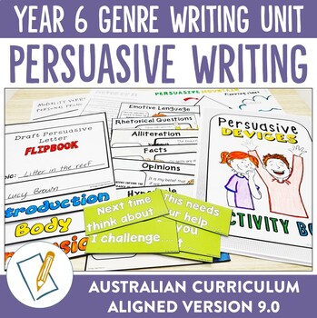 Preview of Australian Curriculum 9.0 Year 6 Writing Unit Persuasive