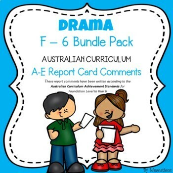 Preview of Australian Curriculum Drama Report Card Comments - F-6 Bundle Pack
