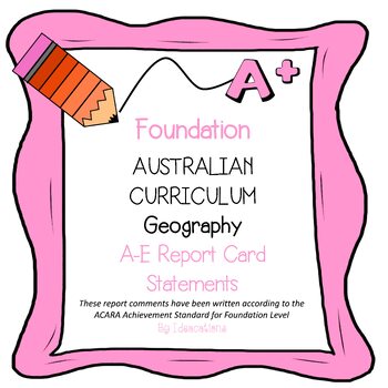 Preview of Australian Curriculum Foundation/ Prep Geography Report Card Comments