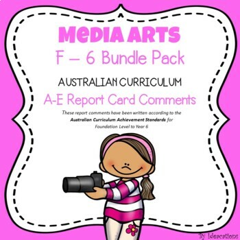 Preview of Australian Curriculum Media Arts Report Card Comments - F-6 Bundle Pack