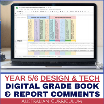 Preview of Australian Curriculum Report Comments Digital Grade Book Year 5/6 Design & Tech