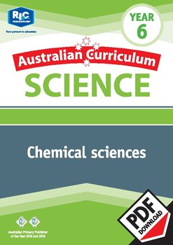 Australian Curriculum Science: Chemical sciences – 6 by RIC Publications