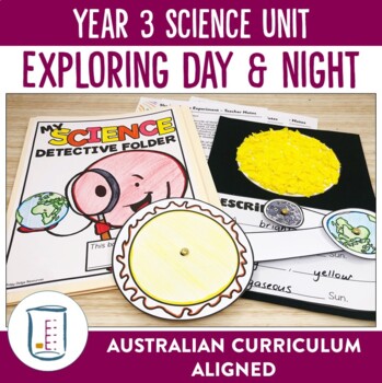 Preview of Australian Curriculum Version 8.4 Year 3 Science Unit Day and Night
