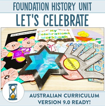 Preview of Australian Curriculum Version 9.0 Foundation History Unit - Let's Celebrate