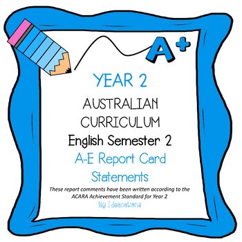 Preview of Australian Curriculum Year 2 English Report Card Comments - Semester 2