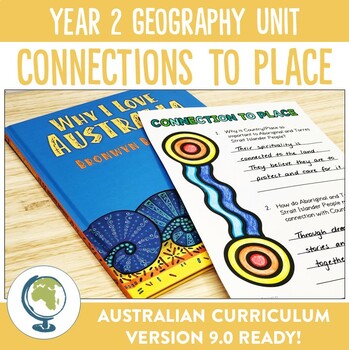 australian curriculum year 2 geography unit connection to place