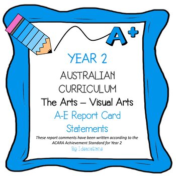 Preview of Australian Curriculum Year 2 Visual Arts Report Card Comments
