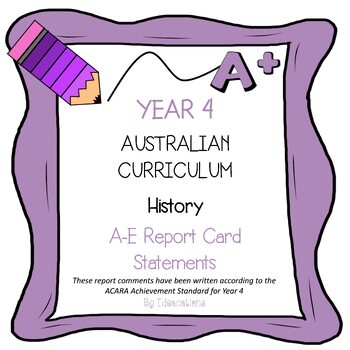 Preview of Australian Curriculum Year 4 History Report Card Comments
