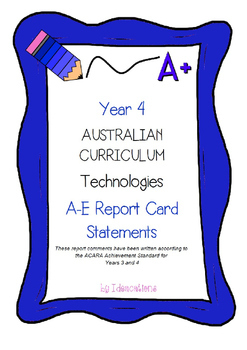 Preview of Australian Curriculum Year 4 Technologies Report Card Comments