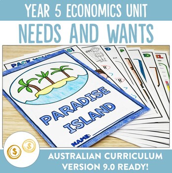 Preview of Australian Curriculum 8.4 & 9.0 Year 5 Economics Unit - Needs and Wants