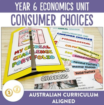 Preview of Australian Curriculum 8.4 and 9.0 Year 6 Economics Unit - Consumer Choices