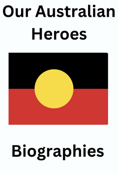 Preview of Australian Heroes - Biographies of Indigenous & Others