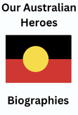 Australian Heroes - Biographies of Indigenous & Others