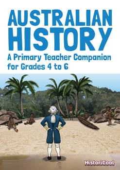 Preview of Australian History: A Primary Teacher Companion for Grades 4-6 (FULL EBOOK)