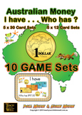Australian Money - I have ... Who has  (10 GAME SETS)