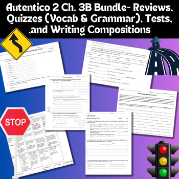 Preview of Autentico 2 Ch. 3B- Reviews, Writing Comp, Tests & Quizzes (Vocab/Grammar)