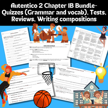 Preview of Autentico 2 Ch. 1B Tests, Vocab & Grammar Quizzes, Reviews, Writing Comp 