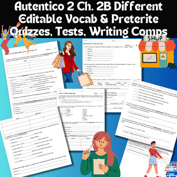 Preview of Autentico 2 Chapter 2B Bundle Tests Quizzes Vocabulary Preterite Writing Comp