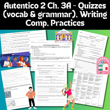 Preview of Autentico 2 Chapter 3A Bundle- Quizzes (Vocab & Grammar) Writing Comp, Practice