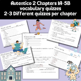 Autentico 2 Editable Vocab 1A-5B Quizzes (2-3 different qu